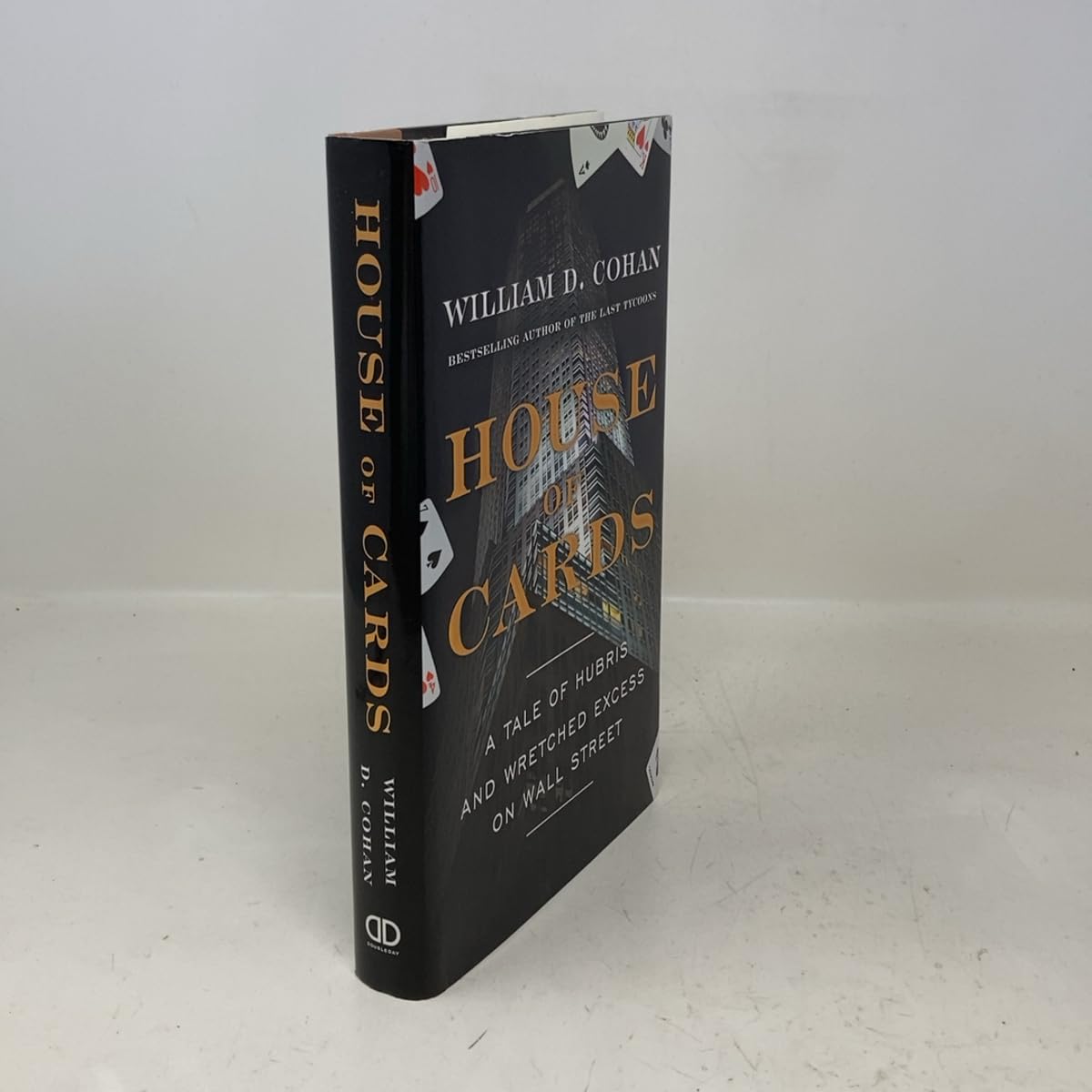 House of Cards: A Tale of Hubris and Wretched Excess on Wall Street Business, Finance & Career
