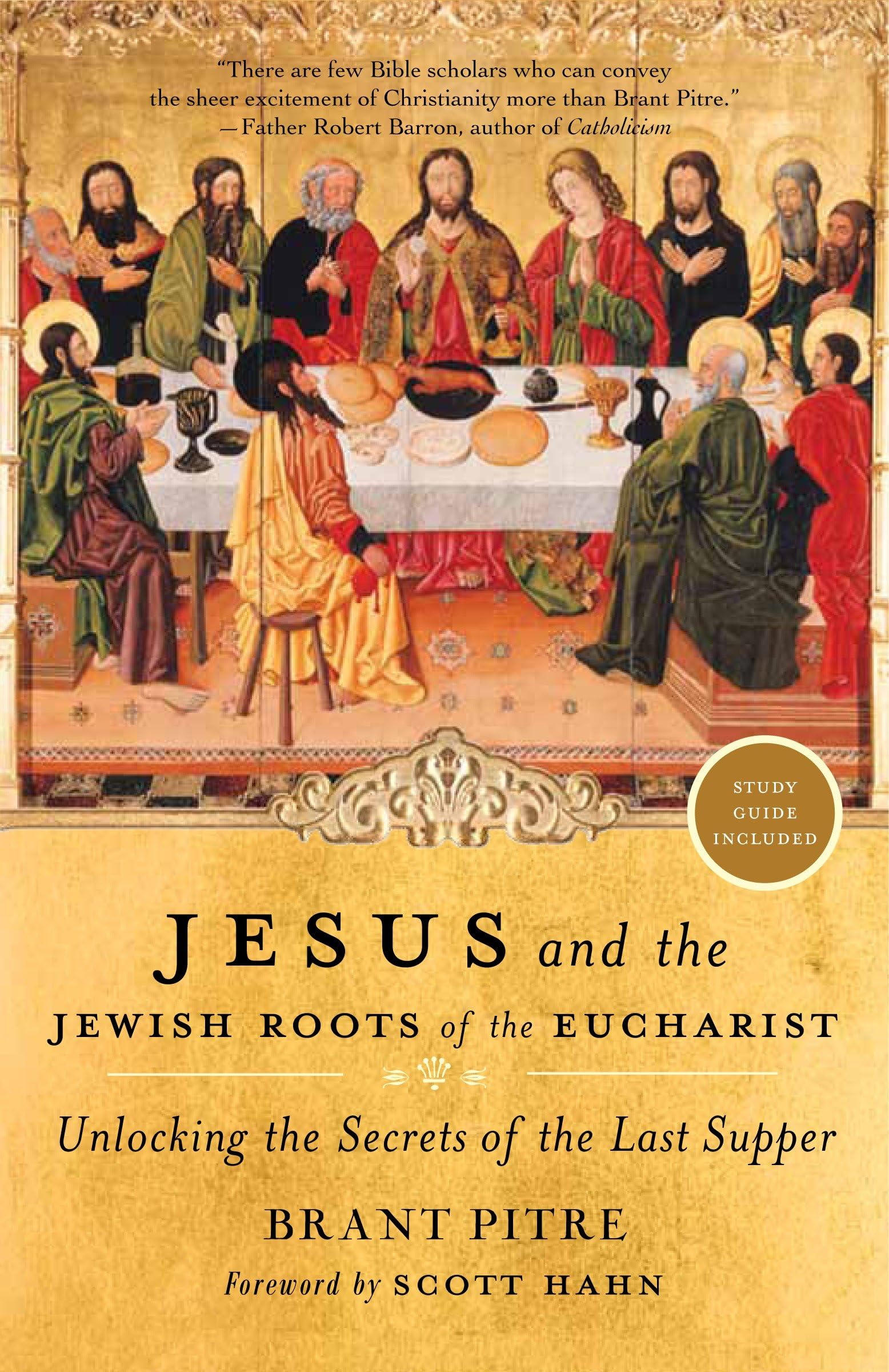 Jesus and the Jewish Roots of the Eucharist: Unlocking the Secrets of the Last Supper Religion & Esotericism