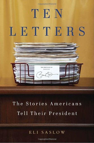 Ten Letters: The Stories Americans Tell Their President book
