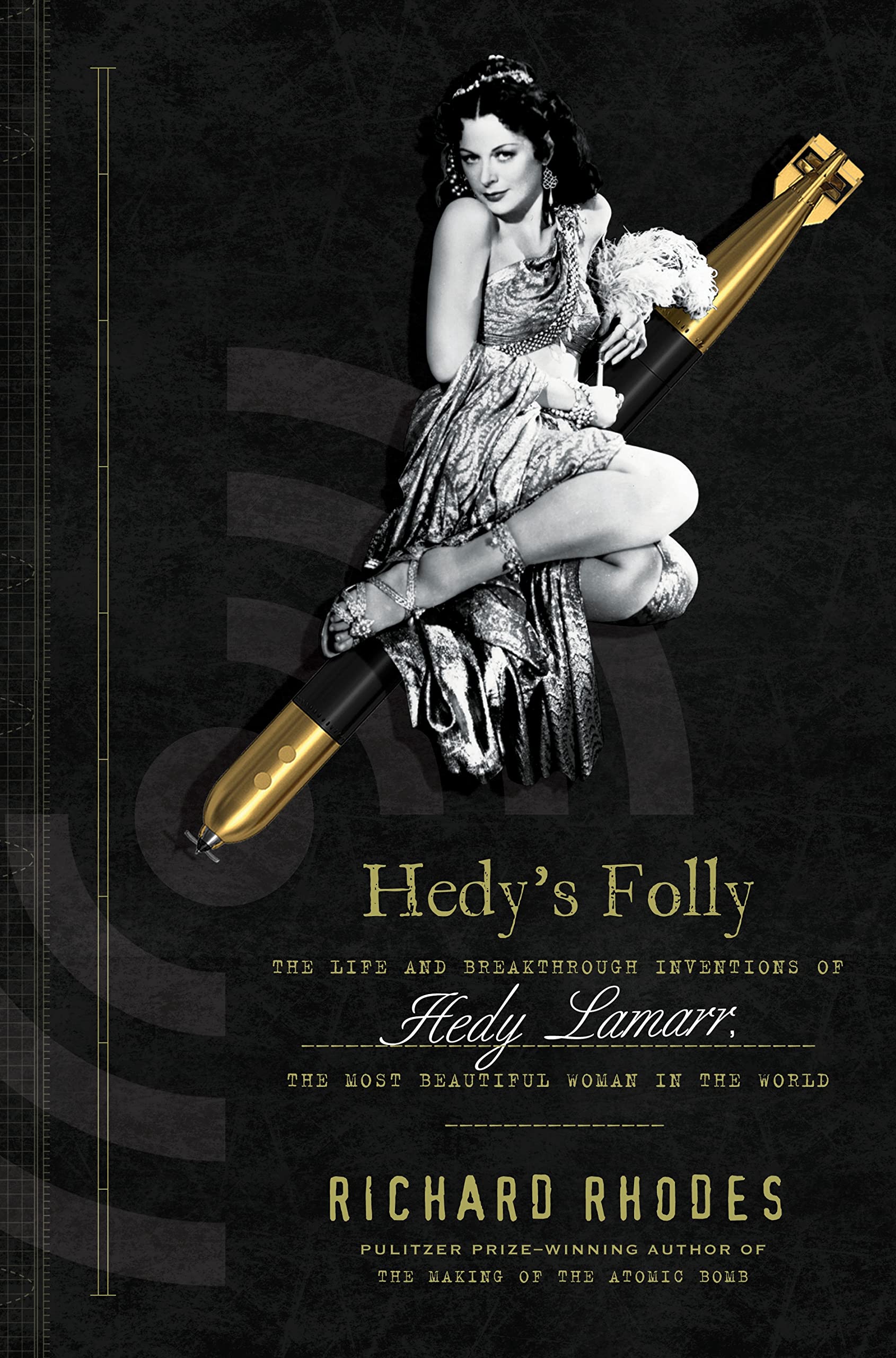 Hedy's Folly: The Life and Breakthrough Inventions of Hedy Lamarr, the Most Beautiful Woman in the World Art & Literature Books