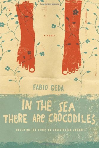 In the Sea There Are Crocodiles: Based on the True Story of Enaiatollah Akbari book