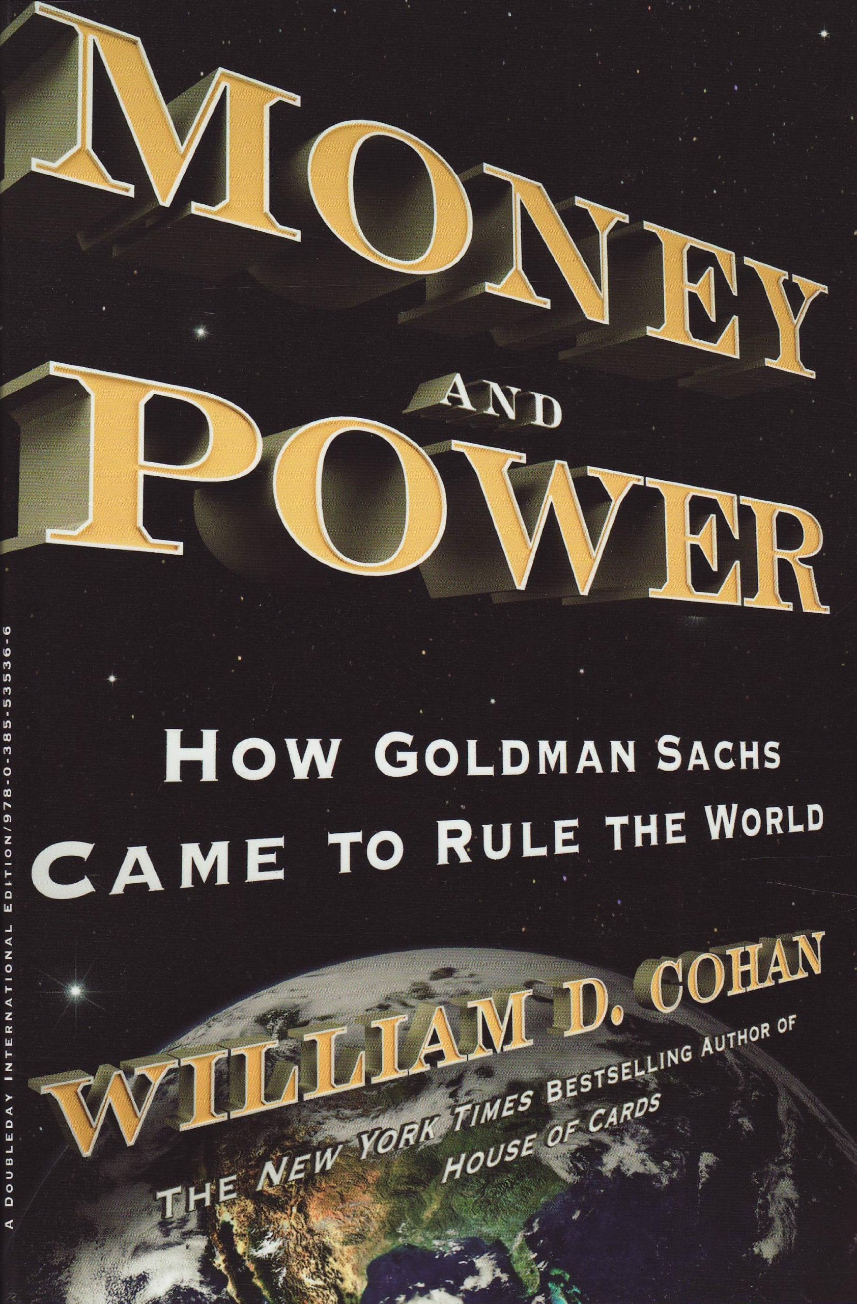 Money and Power: How Goldman Sachs Came to Rule the World Books