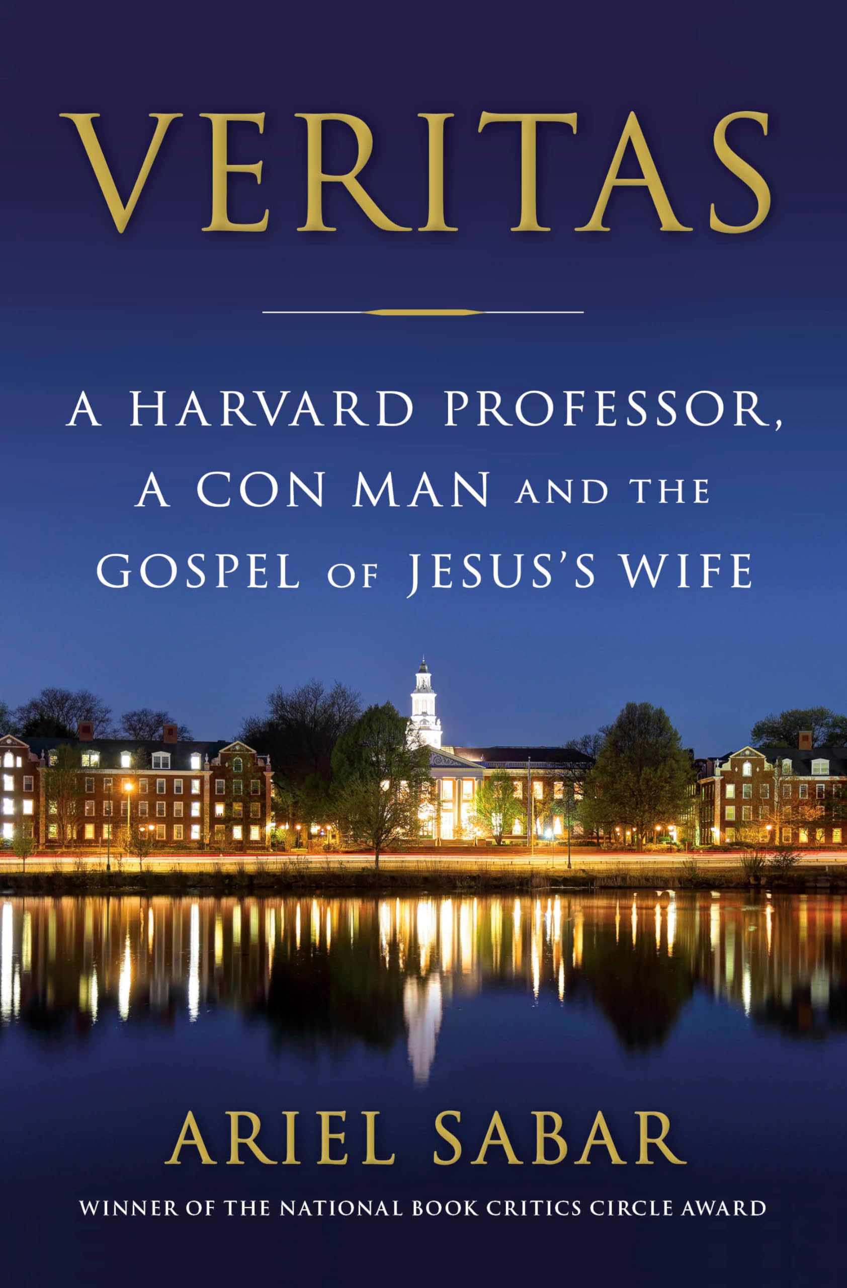 Veritas: A Harvard Professor, a Con Man and the Gospel of Jesus's Wife Books