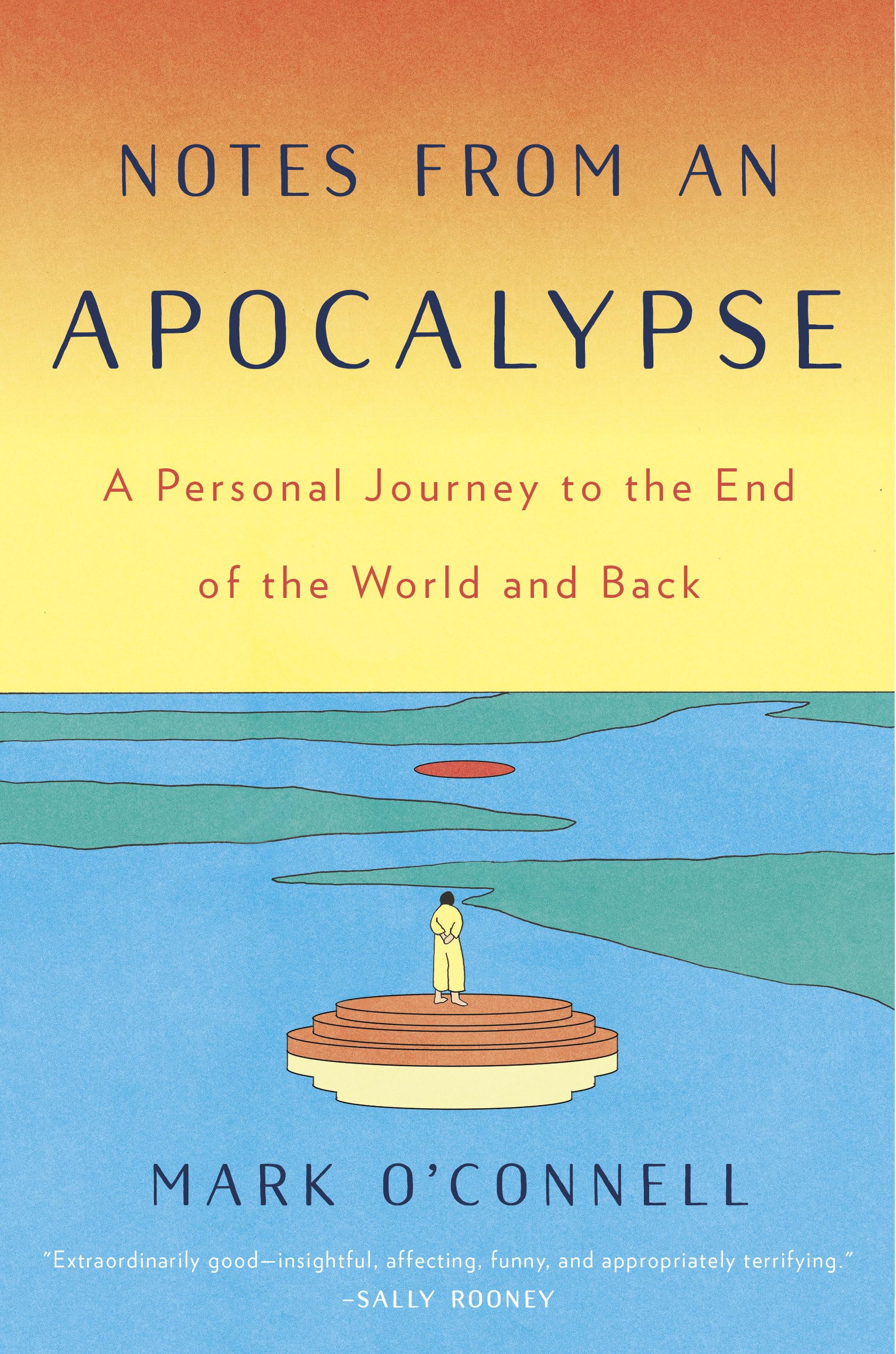 Notes from an Apocalypse: A Personal Journey to the End of the World and Back Mathematics