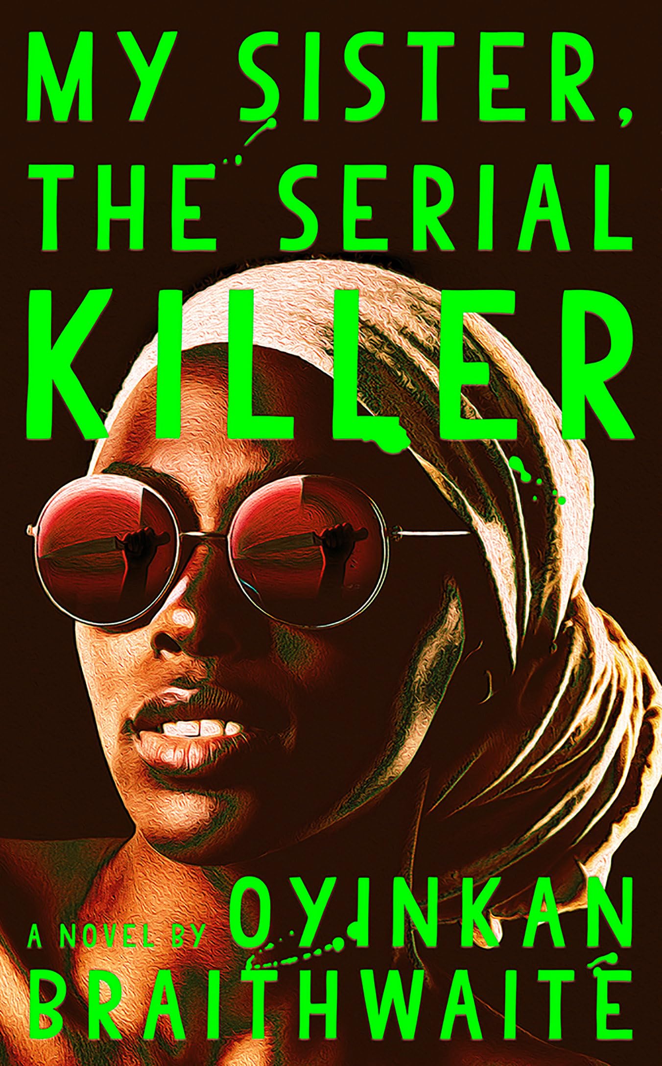 My Sister, the Serial Killer: A Novel Contemporary literature