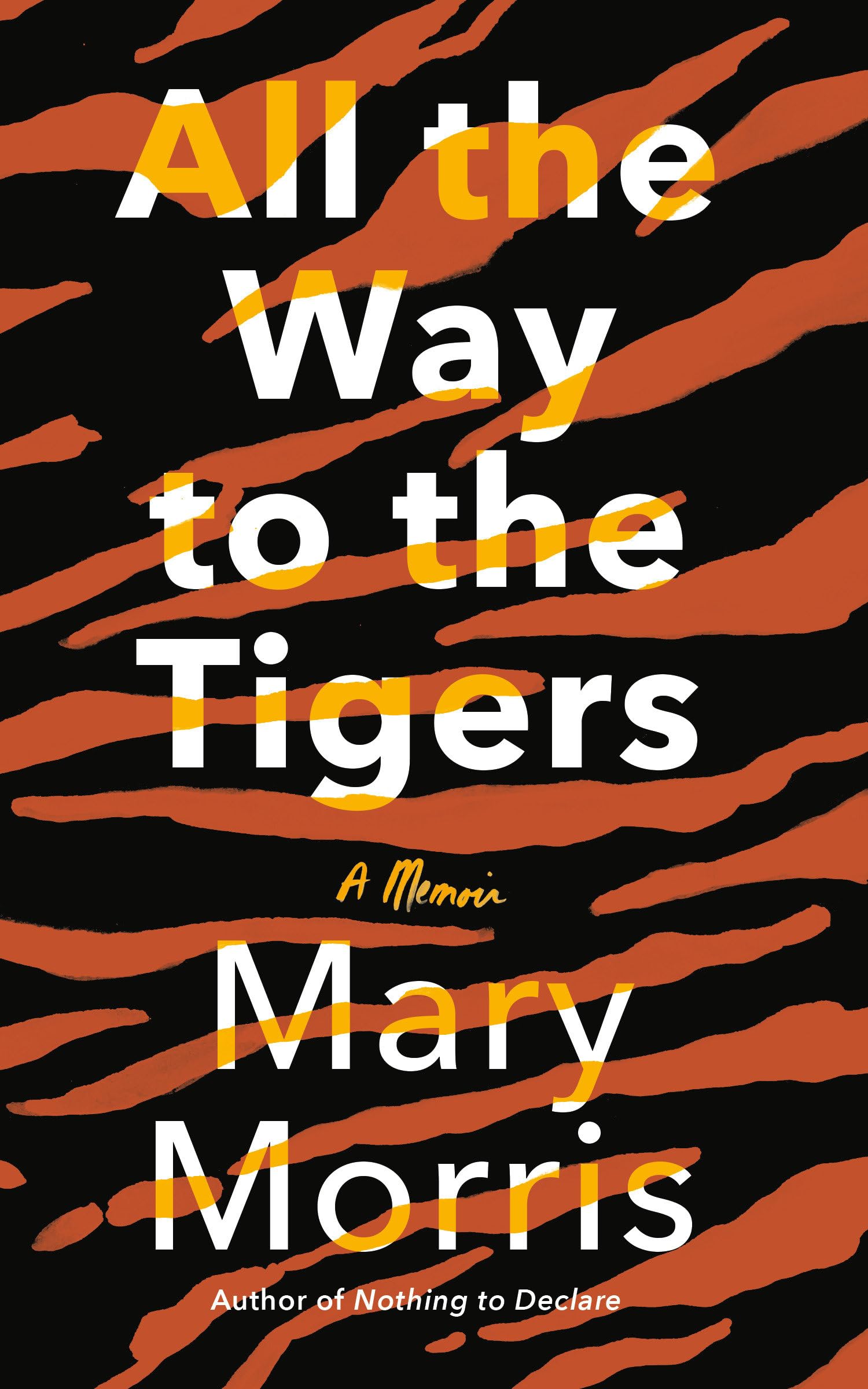 All the Way to the Tigers: A Memoir Books
