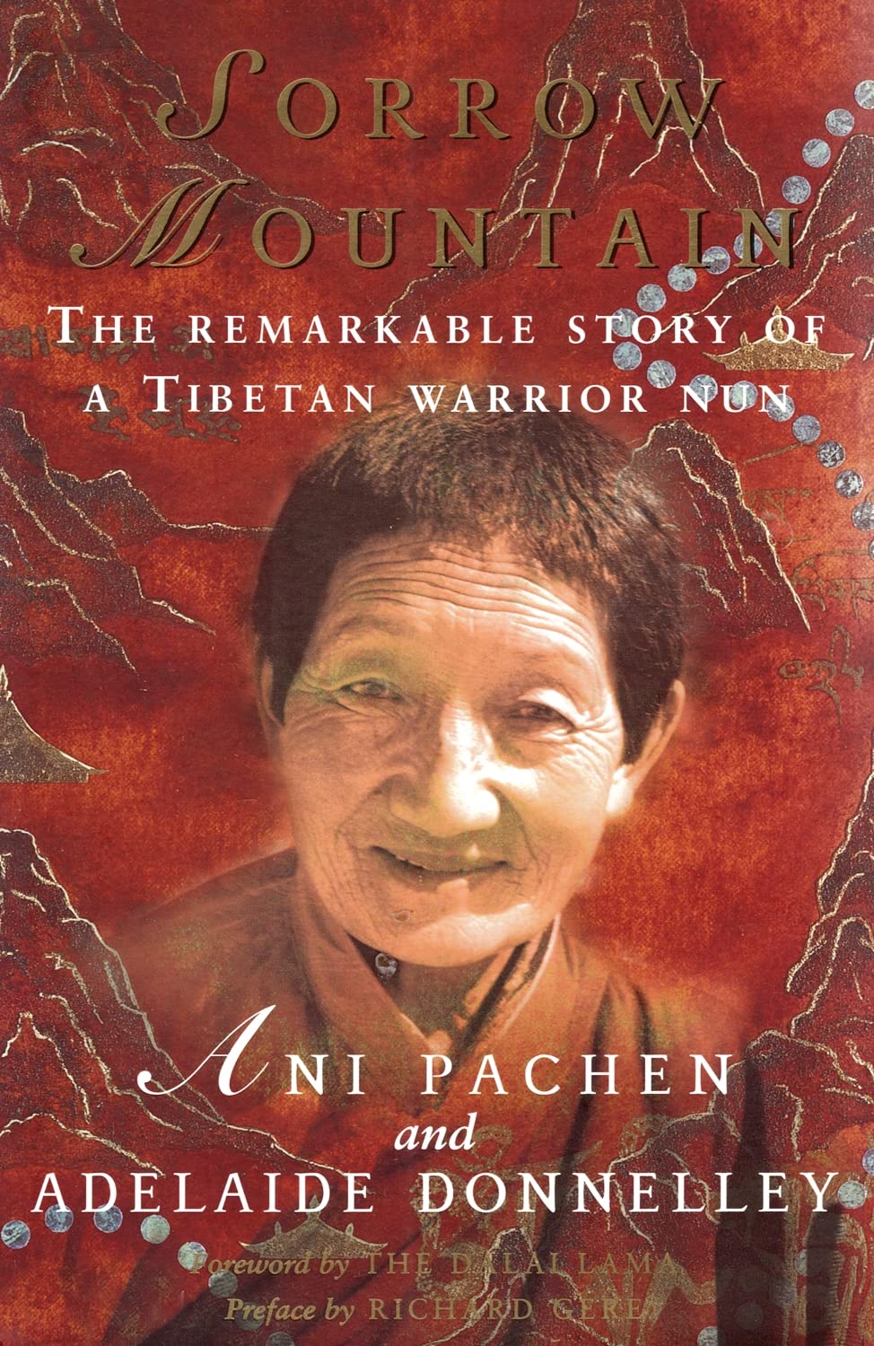 Sorrow Mountain: The Journey of a Tibetan Warrior Nun Memories