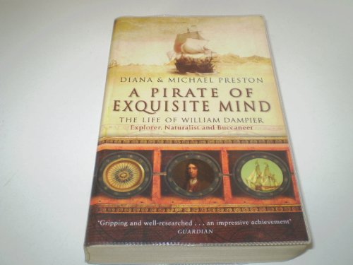 A Pirate Of Exquisite Mind: The Life Of William Dampier Memories