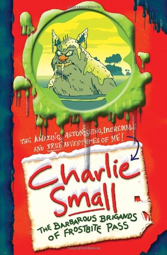 Charlie Small: The Barbarous Brigands of Frostbite Novels & Short Stories