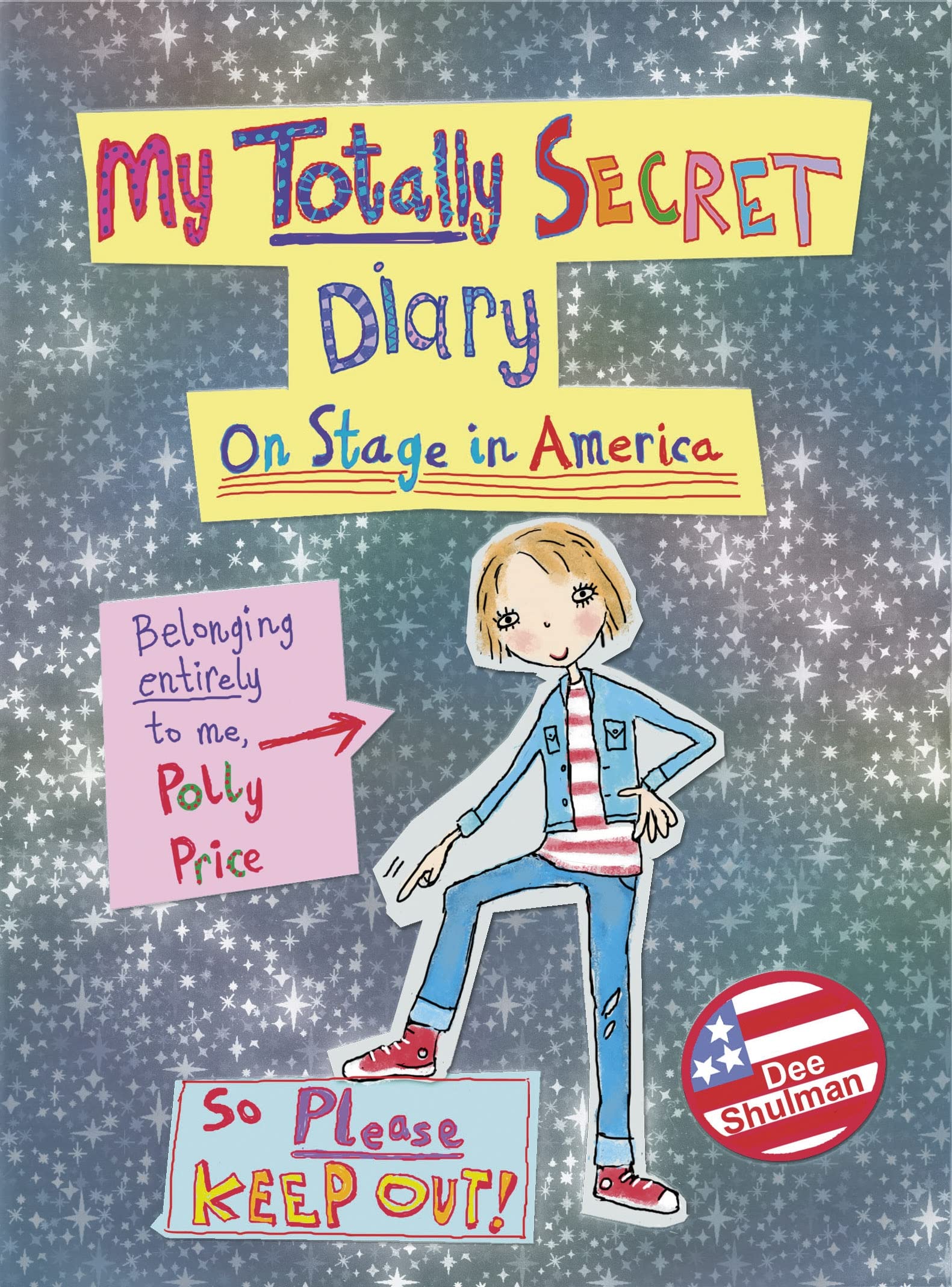 Polly Price's Totally Secret Diary: On Stage in America (My Totally Secret Diary, Band 1) Novels & Short Stories