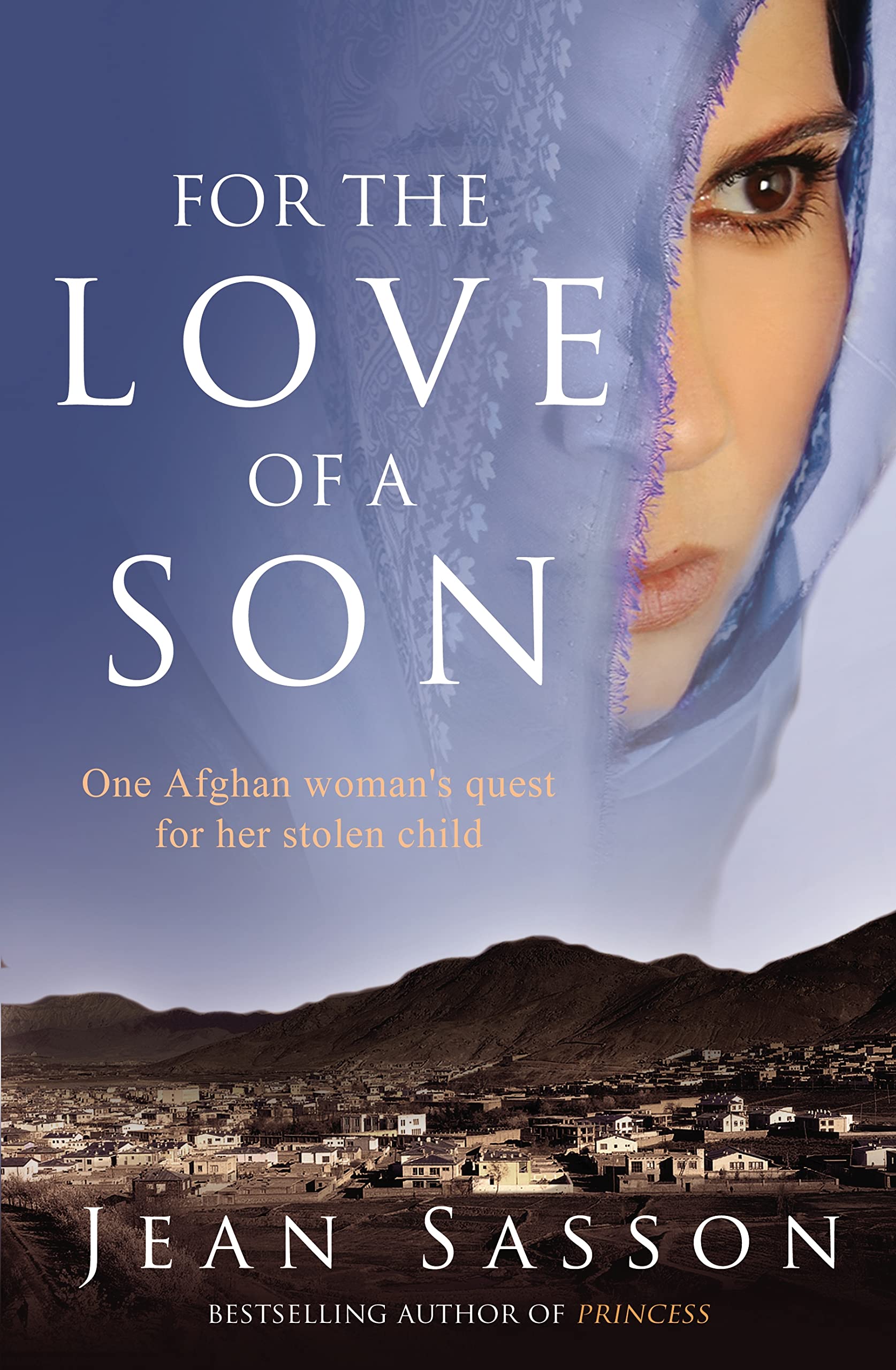 For the Love of a Son: One Afghan Woman's Quest for her Stolen Child Personalities