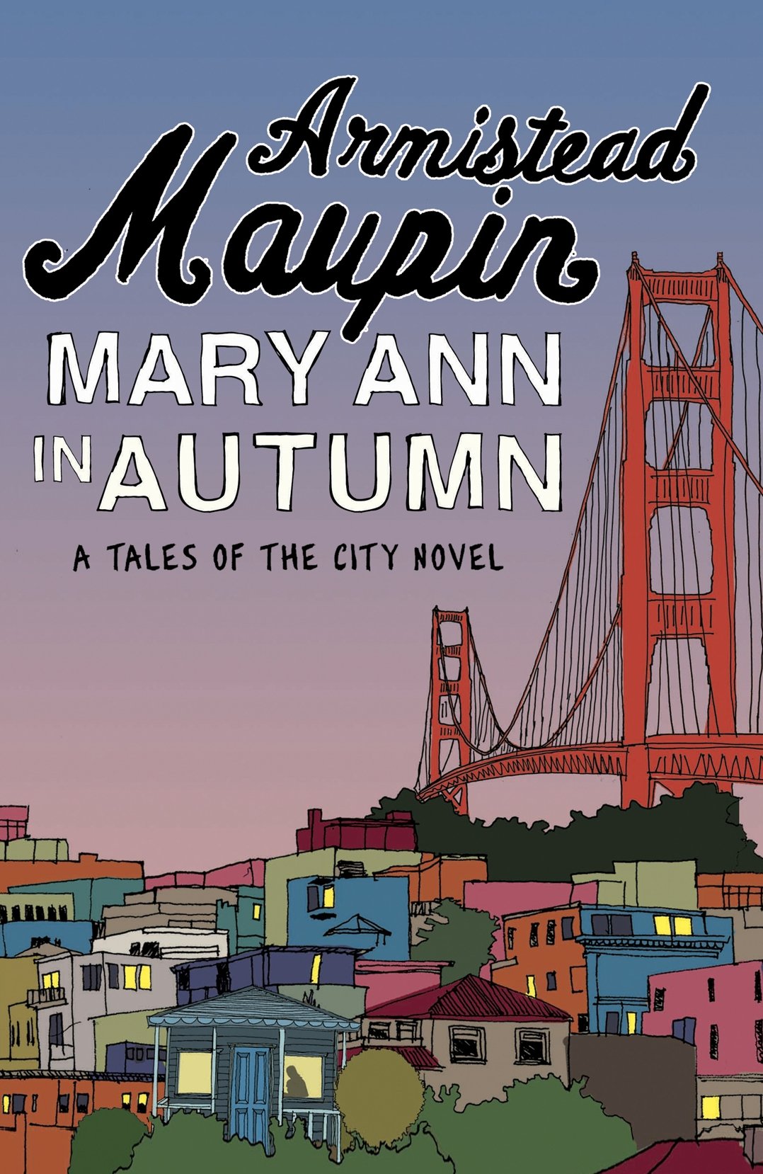 Mary Ann in Autumn: A Tales of a City Novel (Tales of the City) Contemporary literature Books