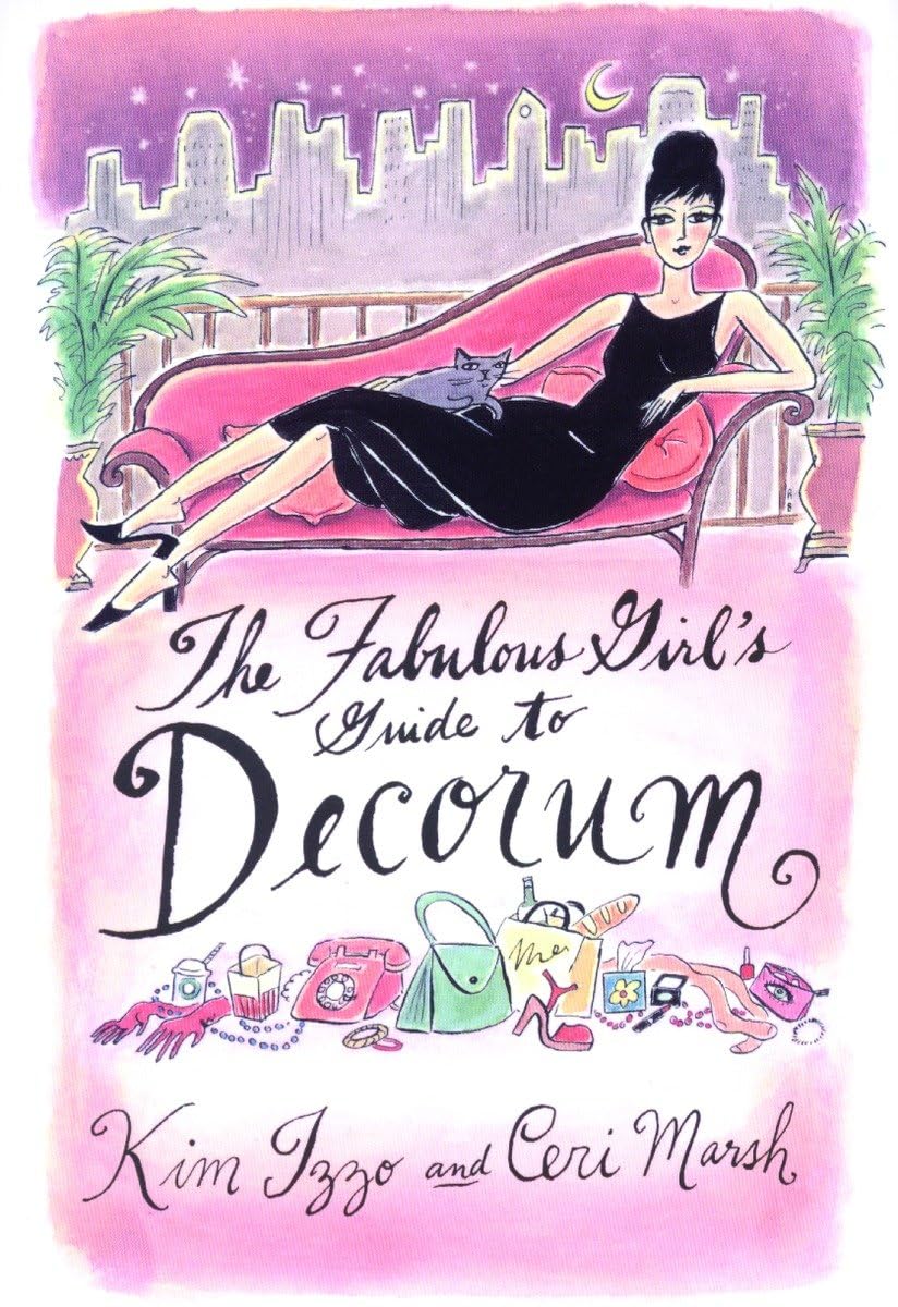 The Fabulous Girl's Guide to Decorum Business, Finance & Career