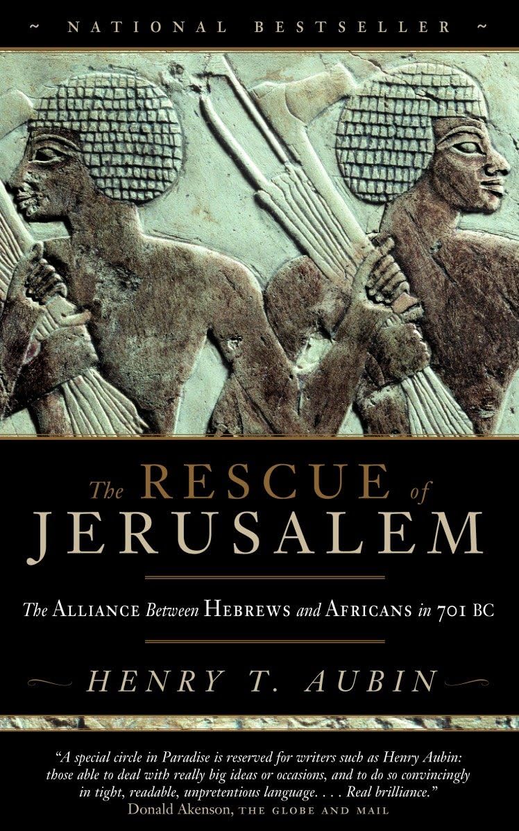The Rescue of Jerusalem: The Alliance Between Hebrews and Africans in 701 BC book