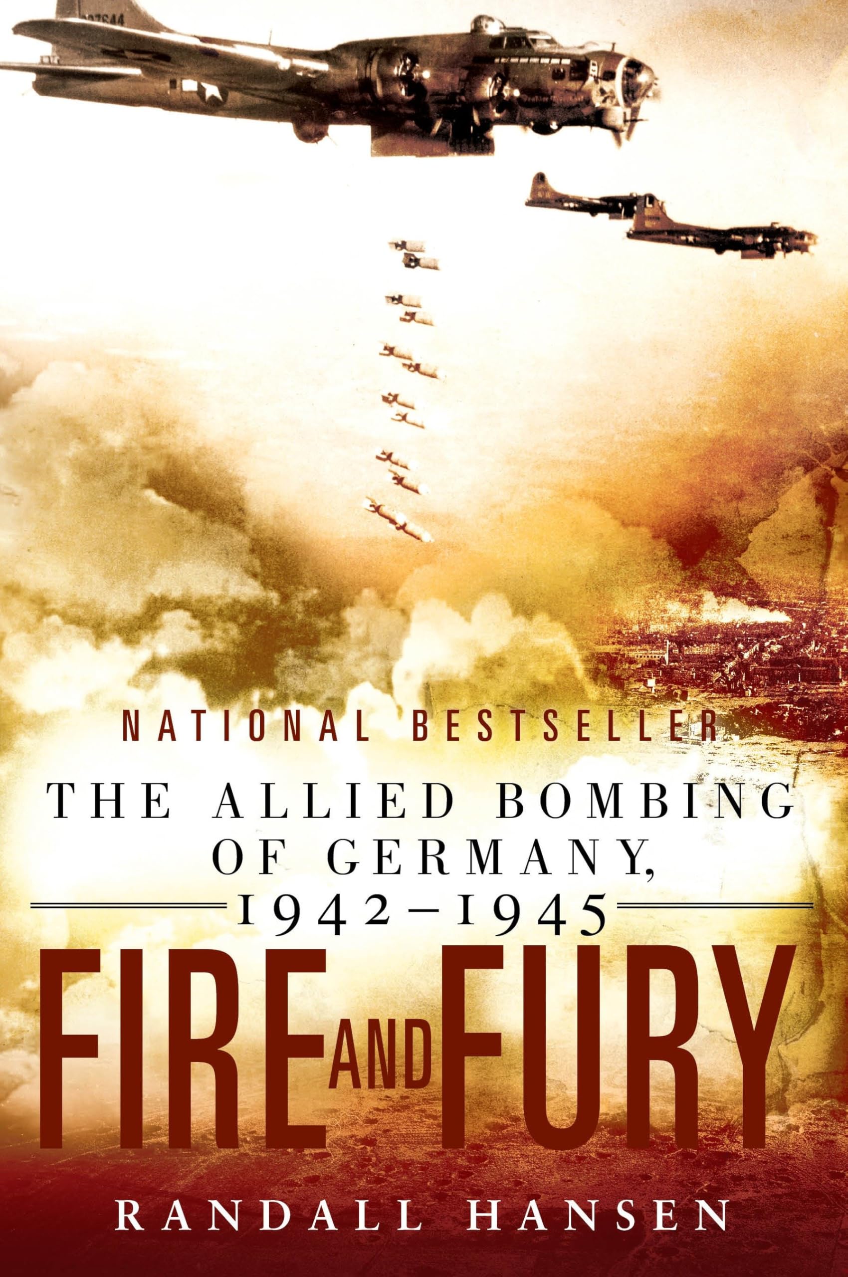 Fire and Fury: The Allied Bombing of Germany 1942--1945 book