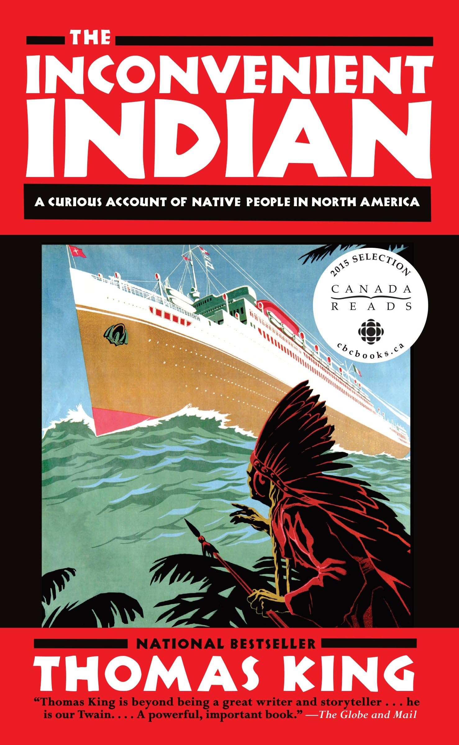 The Inconvenient Indian: A Curious Account of Native People in North America Books