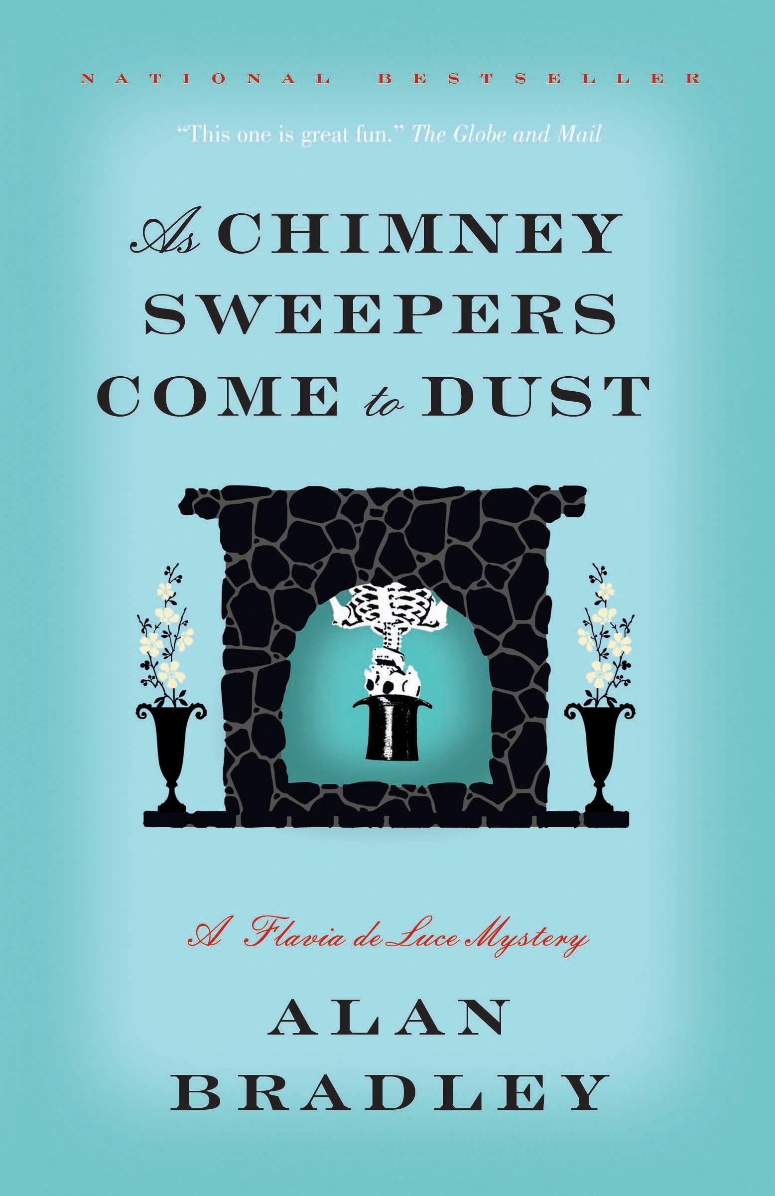 As Chimney Sweepers Come to Dust: A Flavia de Luce Mystery Historical Fiction
