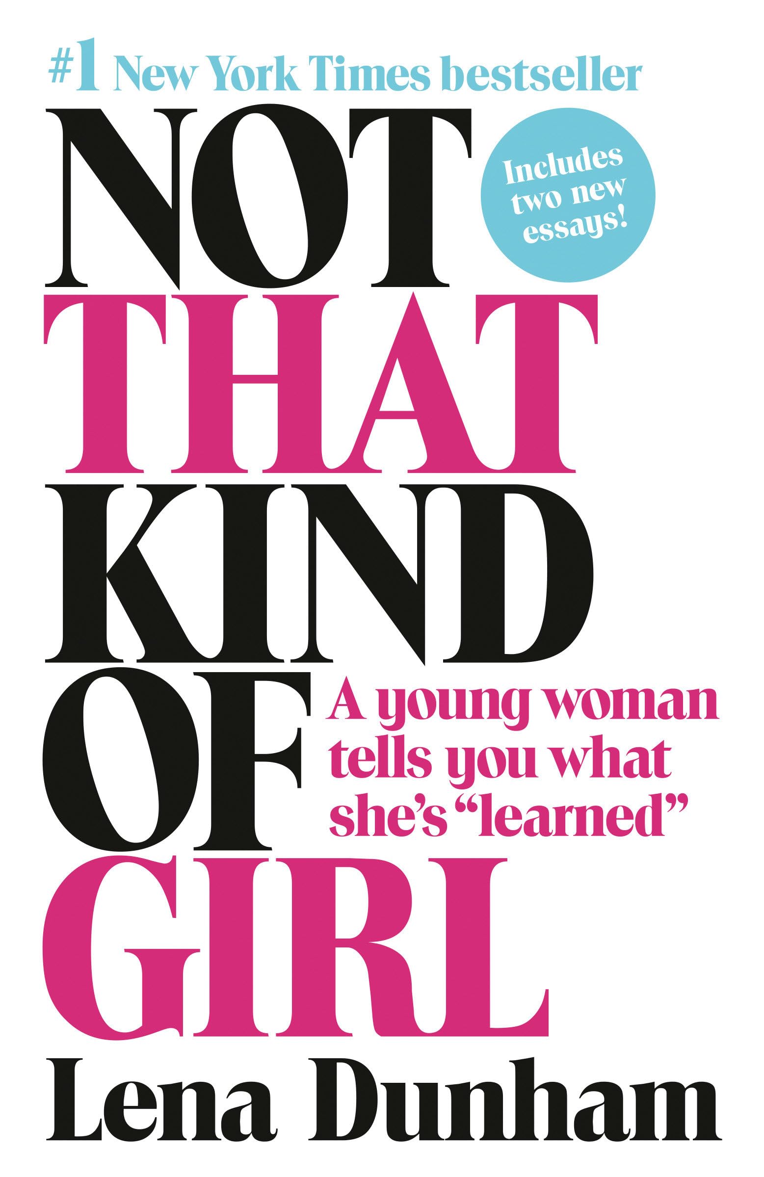 Not That Kind of Girl: A Young Woman Tells You What She's "Learned" Essays & Short Stories