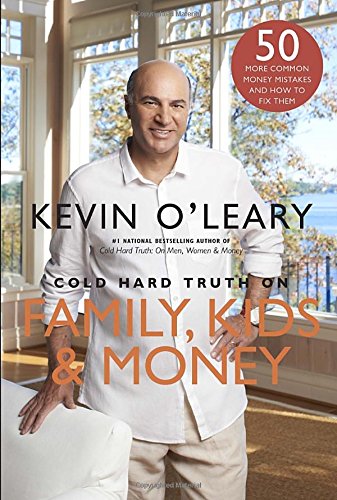 Cold Hard Truth on Family, Kids and Money Business & Technology
