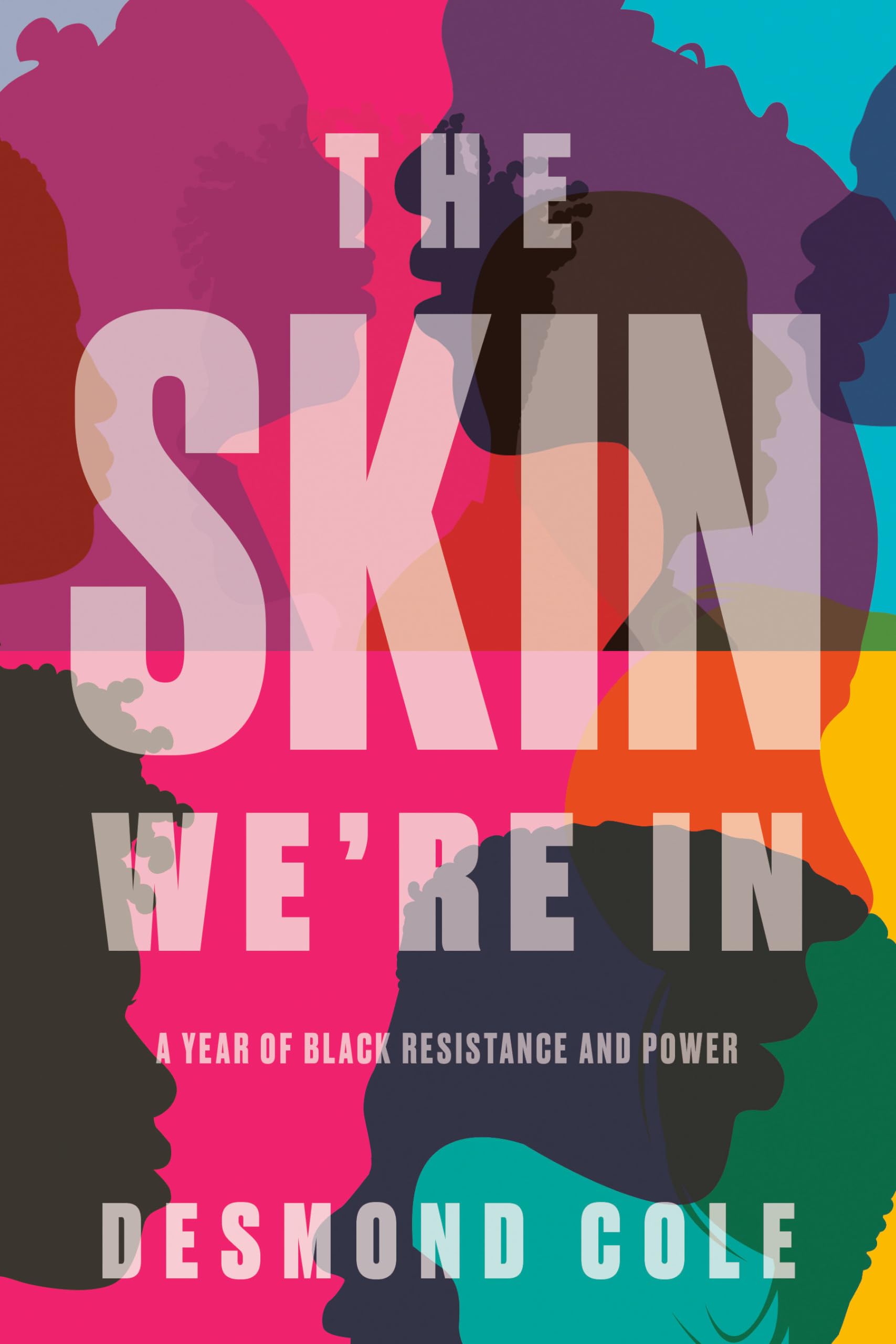 The Skin We're In: A Year of Black Resistance and Power Books