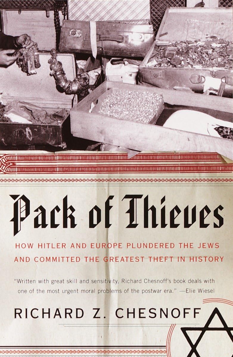 Pack of Thieves: How Hitler and Europe Plundered the Jews and Committed the Greatest Theft in History German history