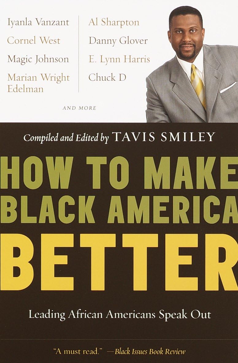 How to Make Black America Better: Leading African Americans Speak Out Books