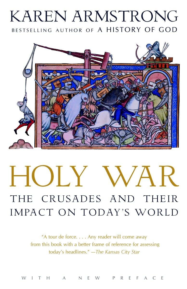 Holy War: The Crusades and Their Impact on Today's World Books