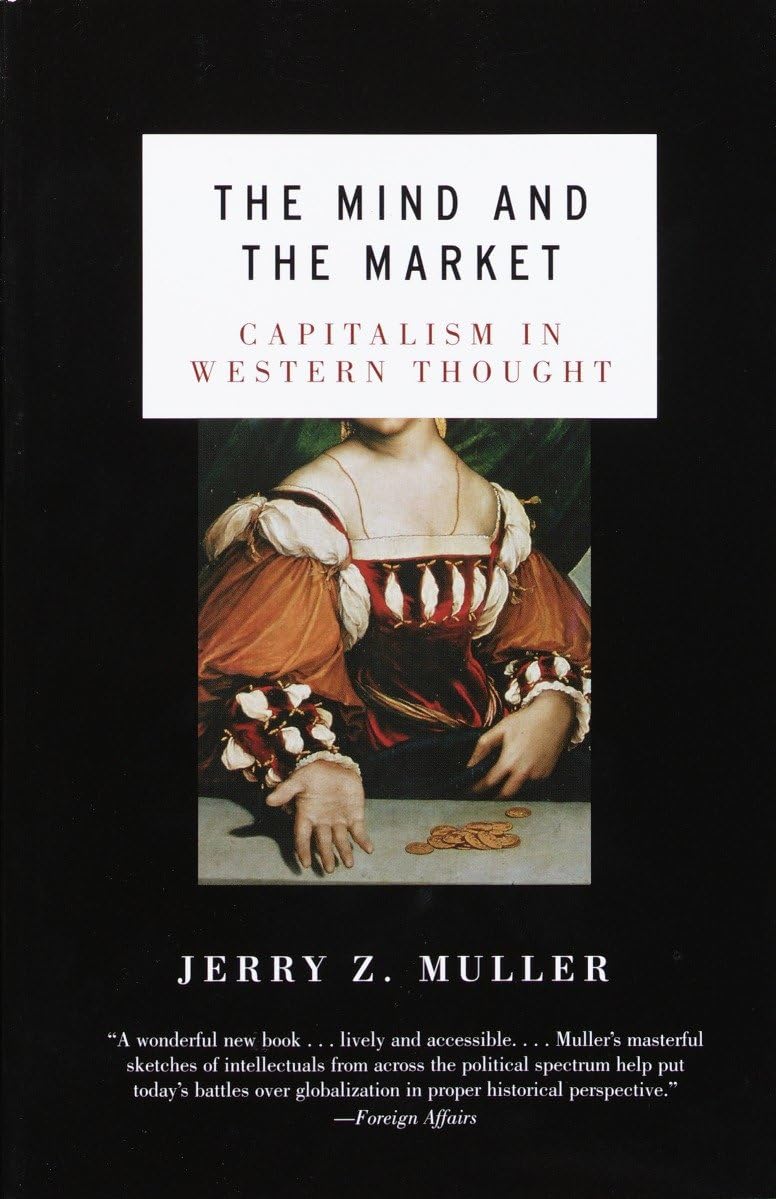 The Mind and the Market: Capitalism in Western Thought book