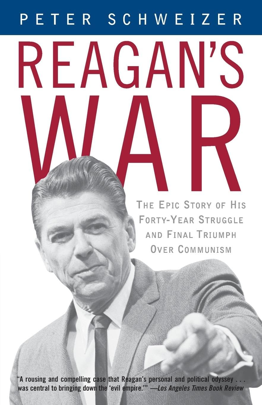 Reagan's War: The Epic Story of His Forty-Year Struggle and Final Triumph Over Communism Memories