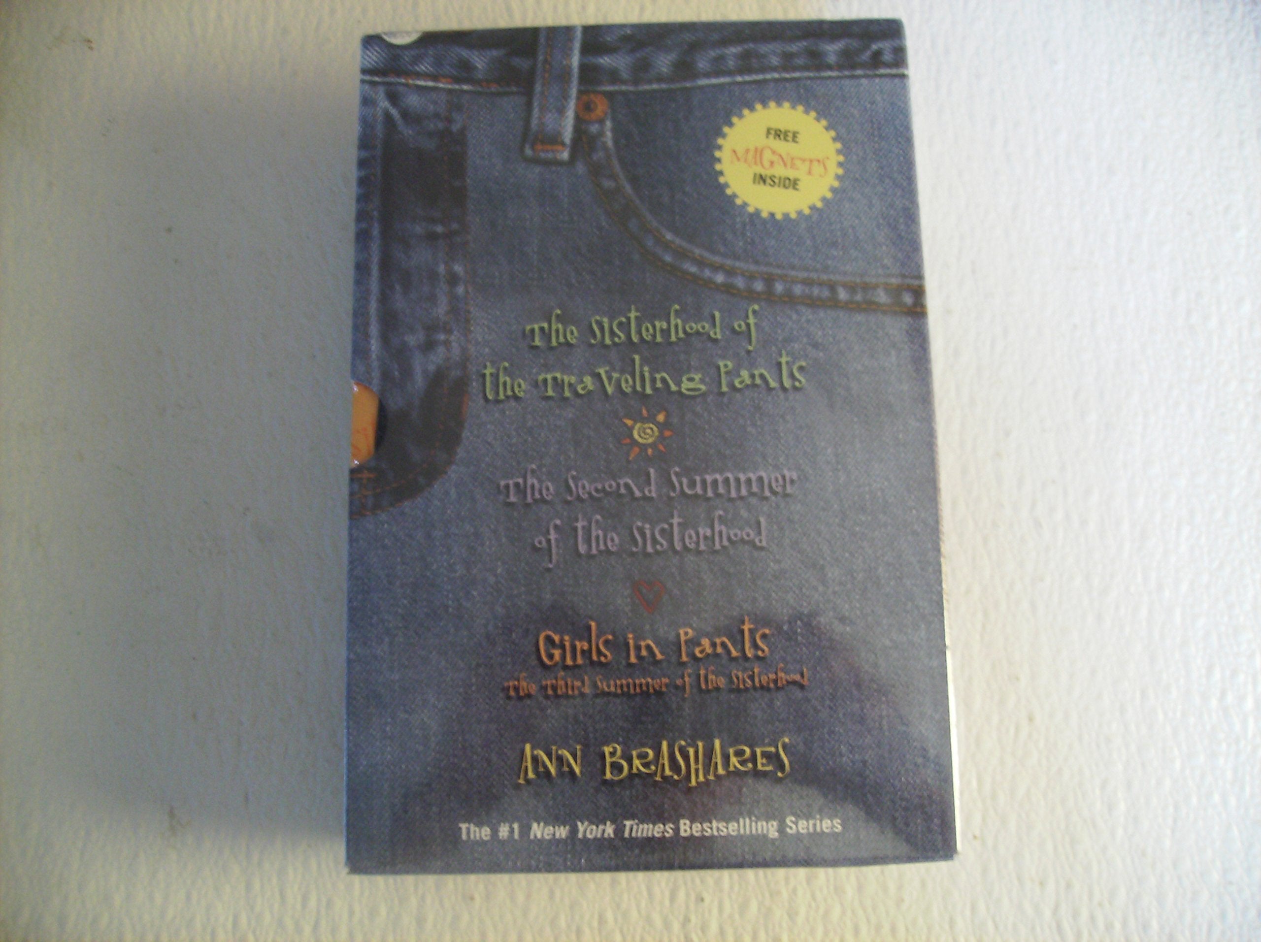 Sisterhood of the Traveling Pants: Sisterhood of the Traveling Pants, the Second Summer of the Sisterhood, & Girls in Pants Fiction