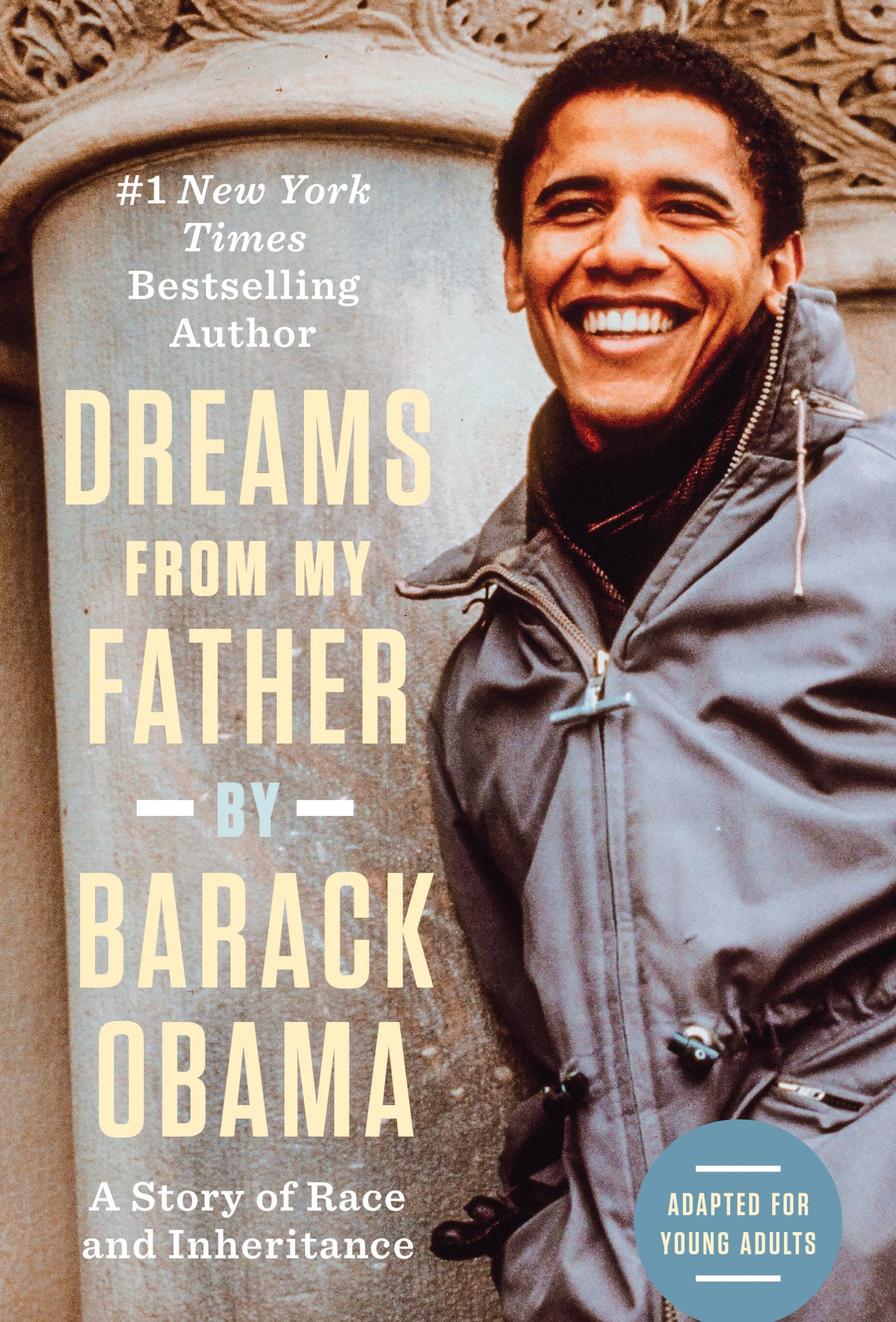 Dreams from My Father (Adapted for Young Adults): A Story of Race and Inheritance Politics & History