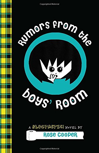 Rumors from the Boys' Room: A Blogtastic! Novel book