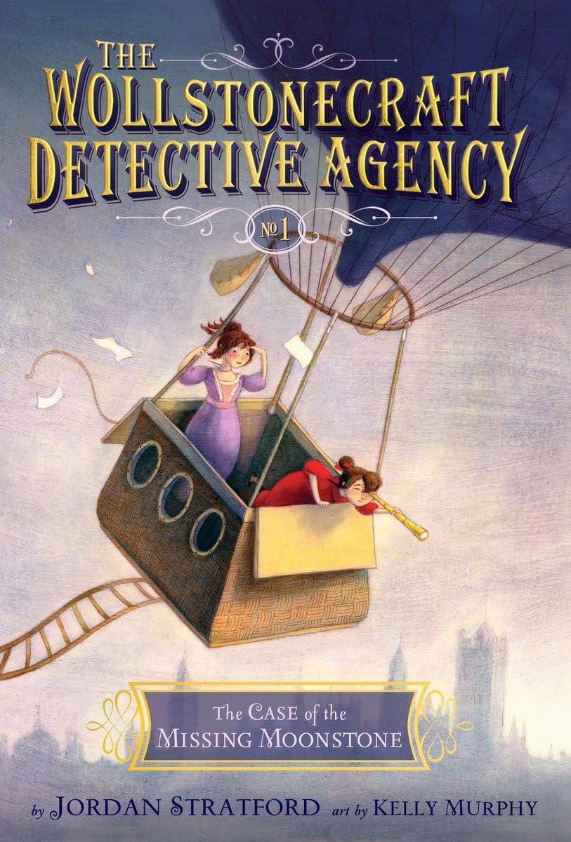 The Case of the Missing Moonstone (The Wollstonecraft Detective Agency, Book 1) Novels & Short Stories