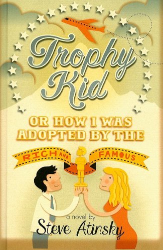 Trophy Kid: Or How I Was Adopted by the Rich and Famous Non-fiction