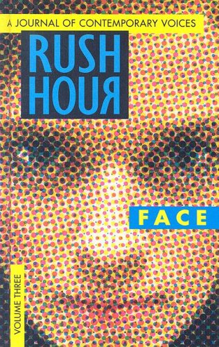 Rush Hour: Face : A Journal of Contemporary Voices Fiction