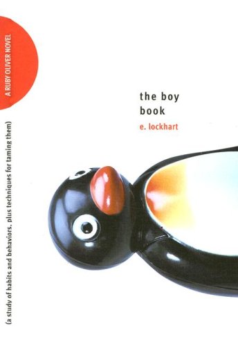 The Boy Book: A Study of Habits And Behaviors, Plus Techniques for Taming Them (Ruby Oliver) Fiction