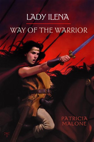 Lady Ilena: Way Of The Warrior Fiction