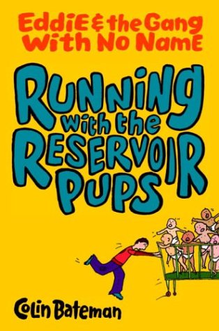 Running With The Reservoir Pups (Eddie & the Gang with No Name) Fiction