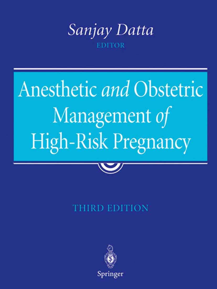 Anesthetic and Obstetric Management of High-Risk Pregnancy book