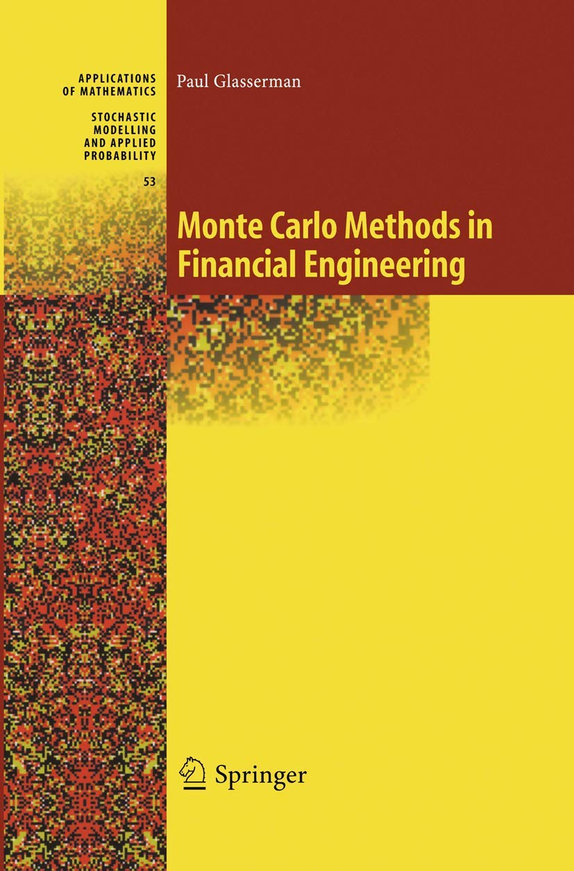 Monte Carlo Methods in Financial Engineering (Stochastic Modelling and Applied Probability, 53, Band 53) Law