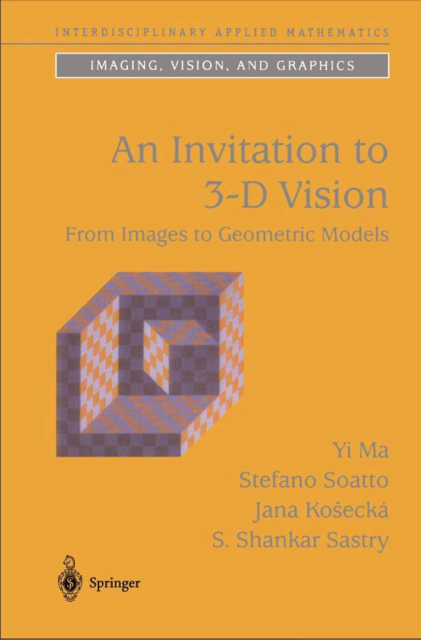 An Invitation to 3-D Vision: From Images to Geometric Models (Interdisciplinary Applied Mathematics, 26, Band 26) Hobbies & Crafts