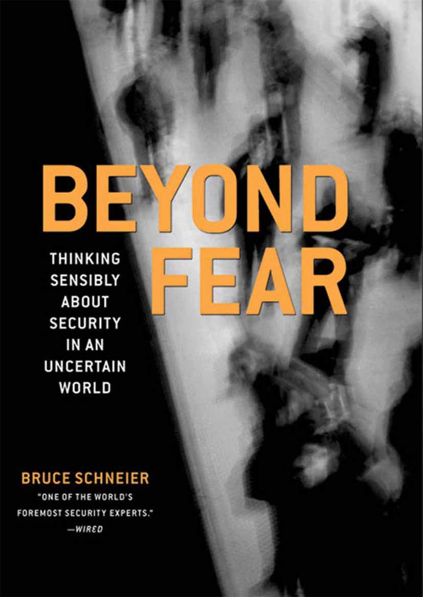 Beyond Fear: Thinking Sensibly About Security in an Uncertain World Medicine
