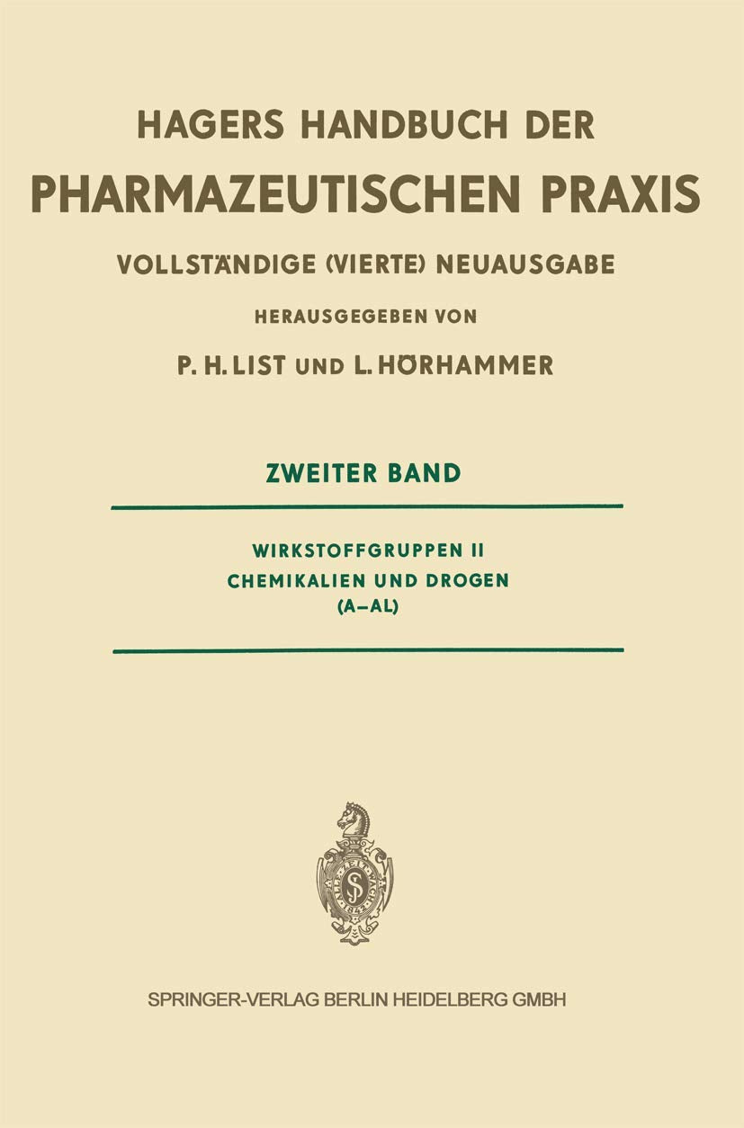 Hagers Handbuch Der Pharmazeutischen Praxis: Für Apotheker, Arzneimittelhersteller, Ärzte Und Medizinalbeamte: Wirkstoffgruppen II Chemikalien Und Drogen (A-Al) book