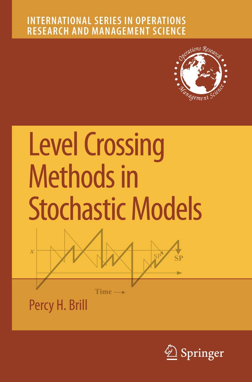 Level Crossing Methods in Stochastic Models (International Series in Operations Research & Management Science, 123, Band 123) Law
