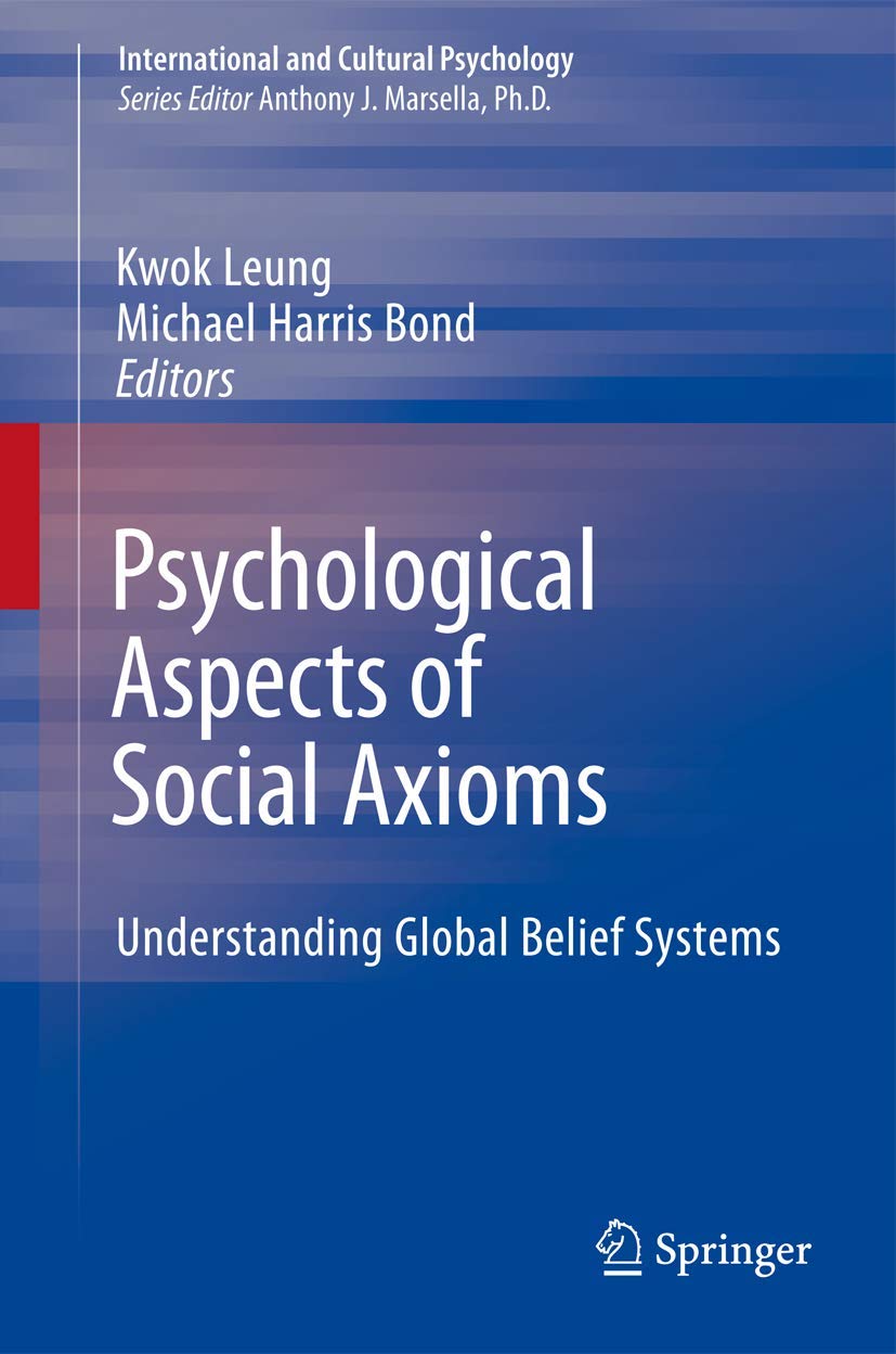 Psychological Aspects of Social Axioms: Understanding Global Belief Systems (International and Cultural Psychology) Medicine