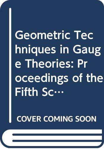 Geometric Techniques in Gauge Theories: Proceedings of the Fifth Scheveningen Conference on Differential Equations, the Netherlands, August 23-28, 1981 (Lecture Notes in Mathematics, Band 926) Mathematics
