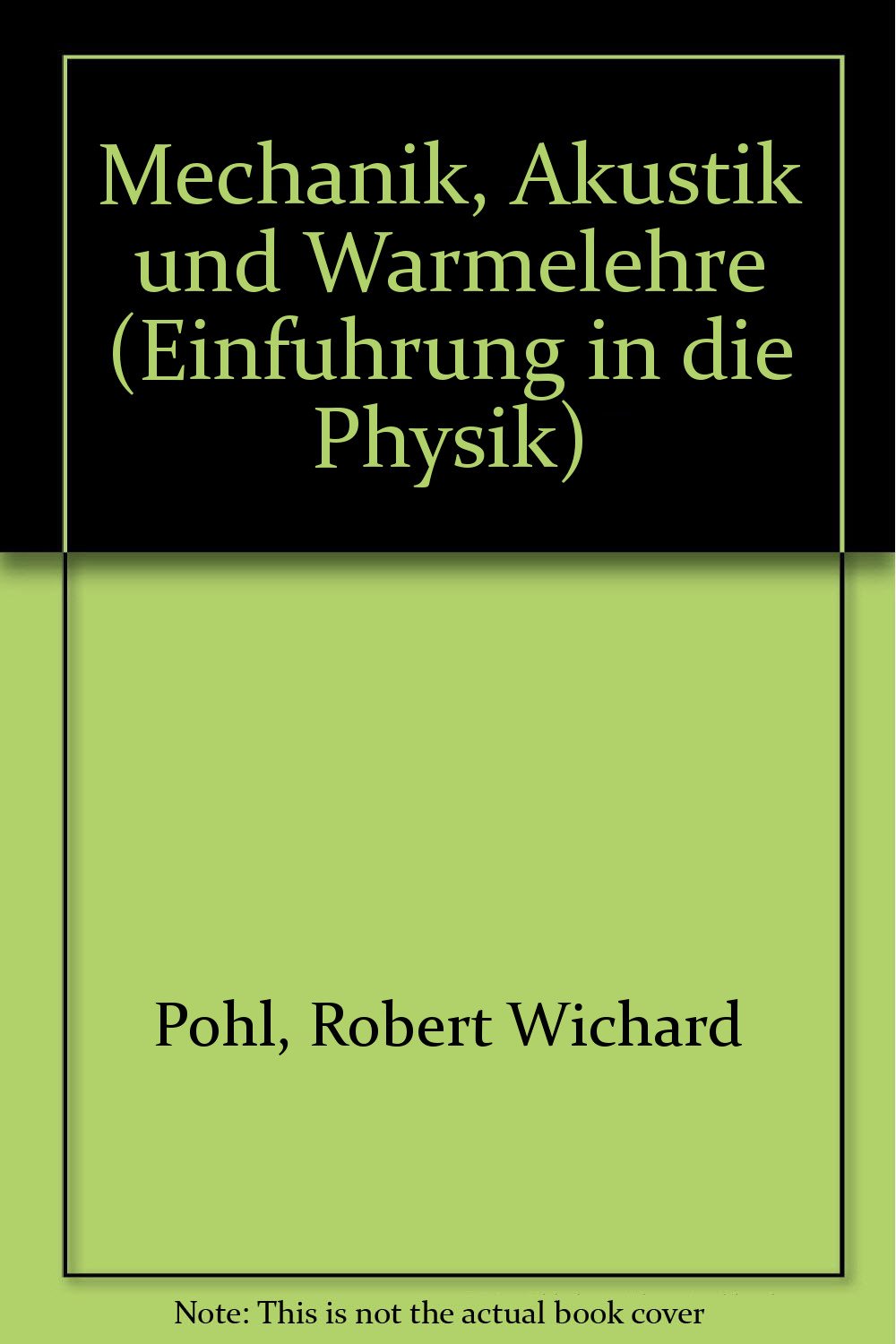 Mechanik, Akustik und Warmelehre (Einfuhrung in die Physik) ... Books