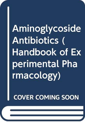 Aminoglycoside Antibiotics (Handbook of Experimental Pharmacology) Medicine