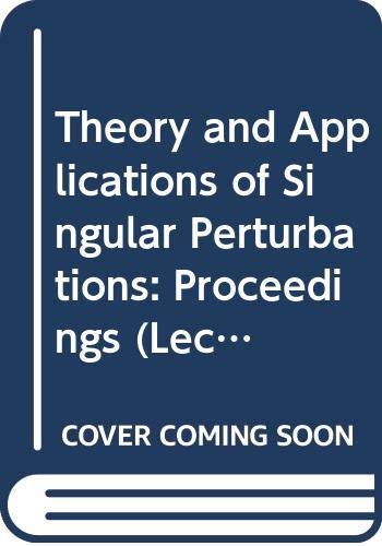 Theory and Applications of Singular Perturbations: Proceedings (Lecture Notes in Mathematics) Mathematics