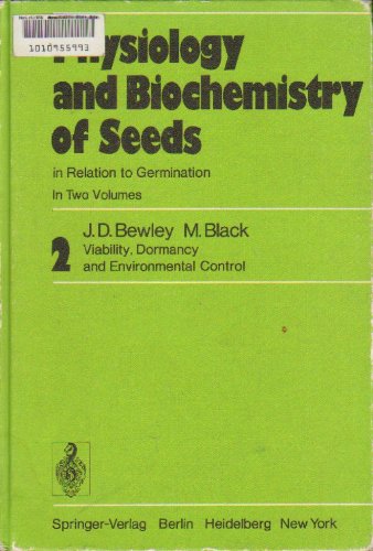 Physiology and Biochemistry of Seeds in Relation to Germination: Viability, Dormancy and Environmental Control Books